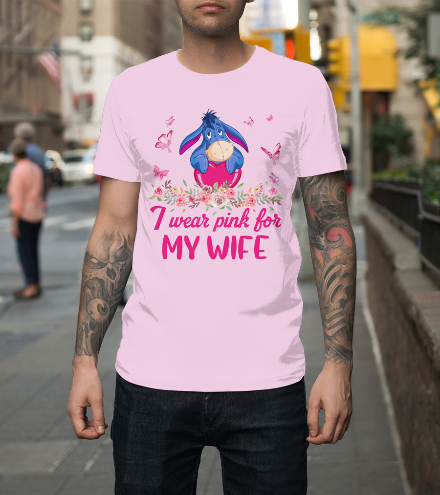 Eeyore I Wear Pink For My Wife Flowers Butterflies T-Shirt