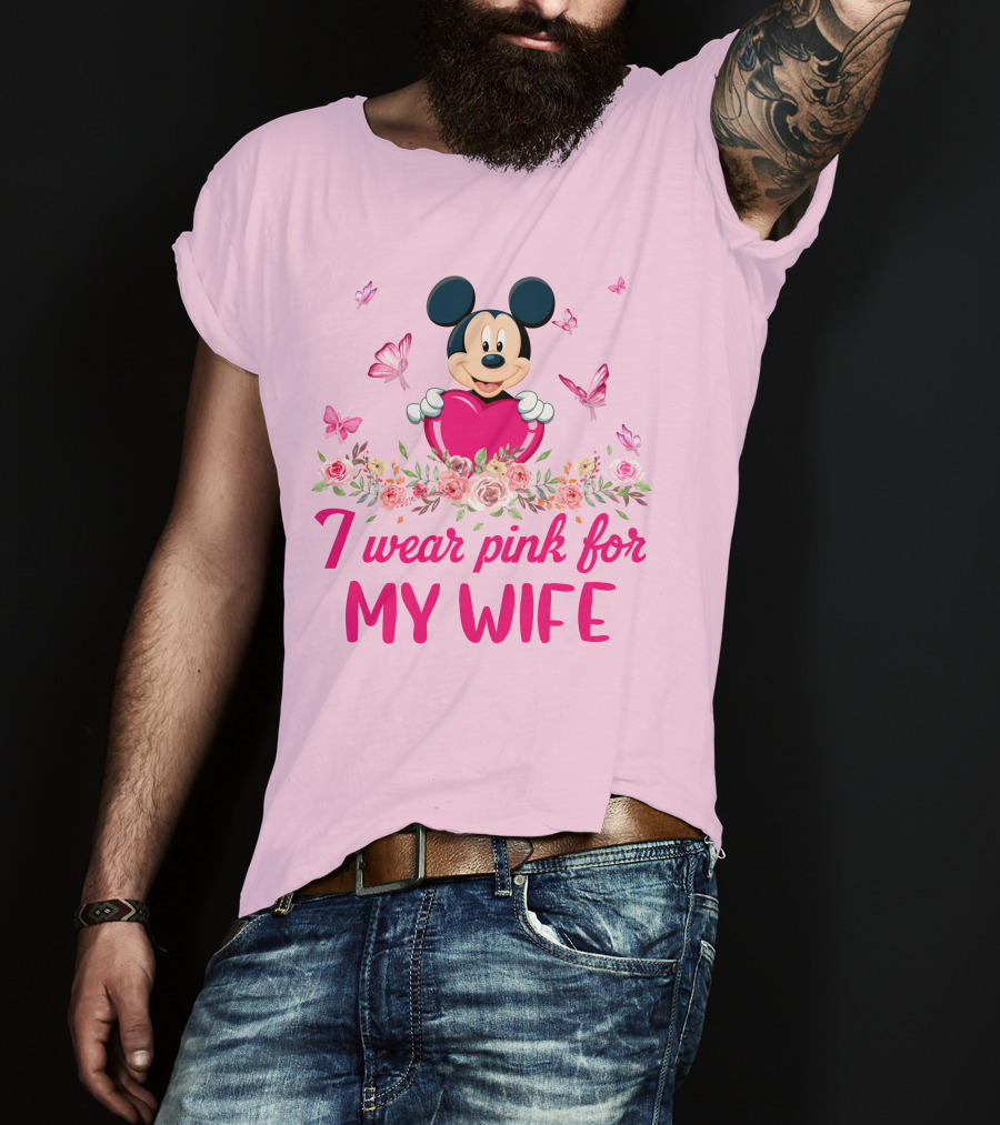 Mickey I Wear Pink For My Wife T-Shirt