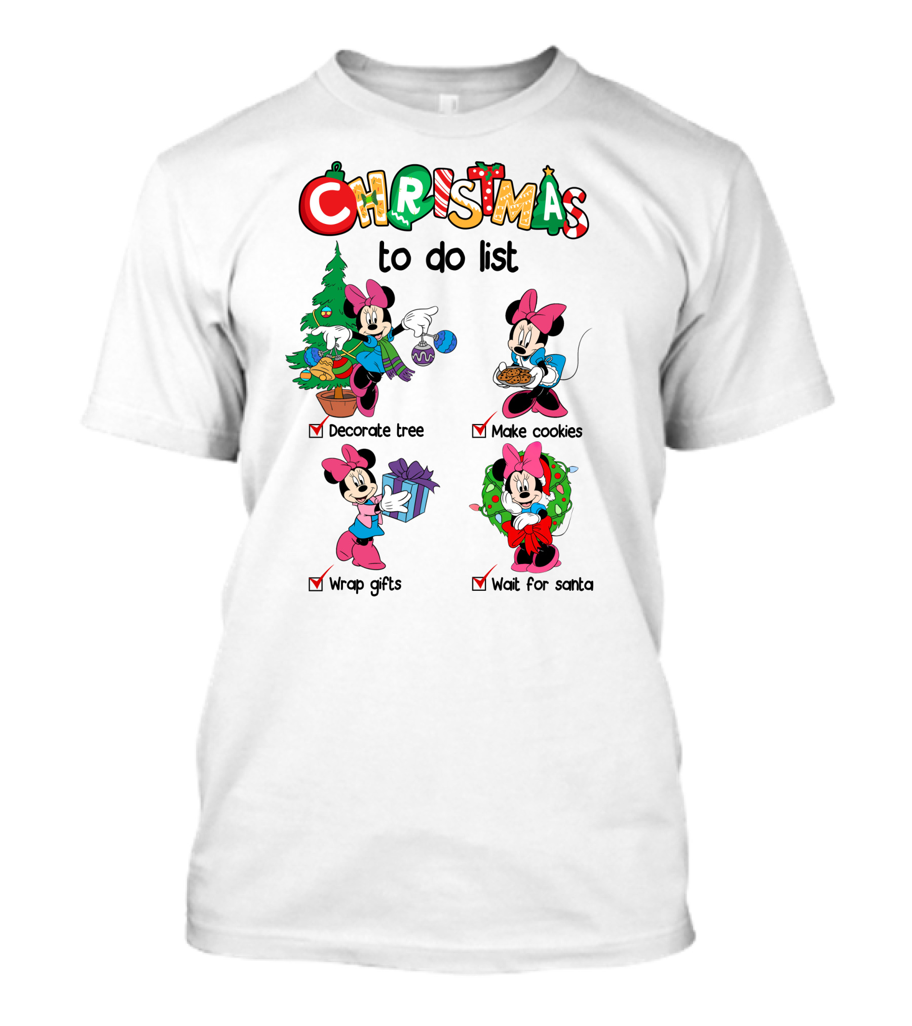 Minnie Christmas To Do List Decorate Tree Make Cookies Wrap Gifts Wait For Santa T-Shirt