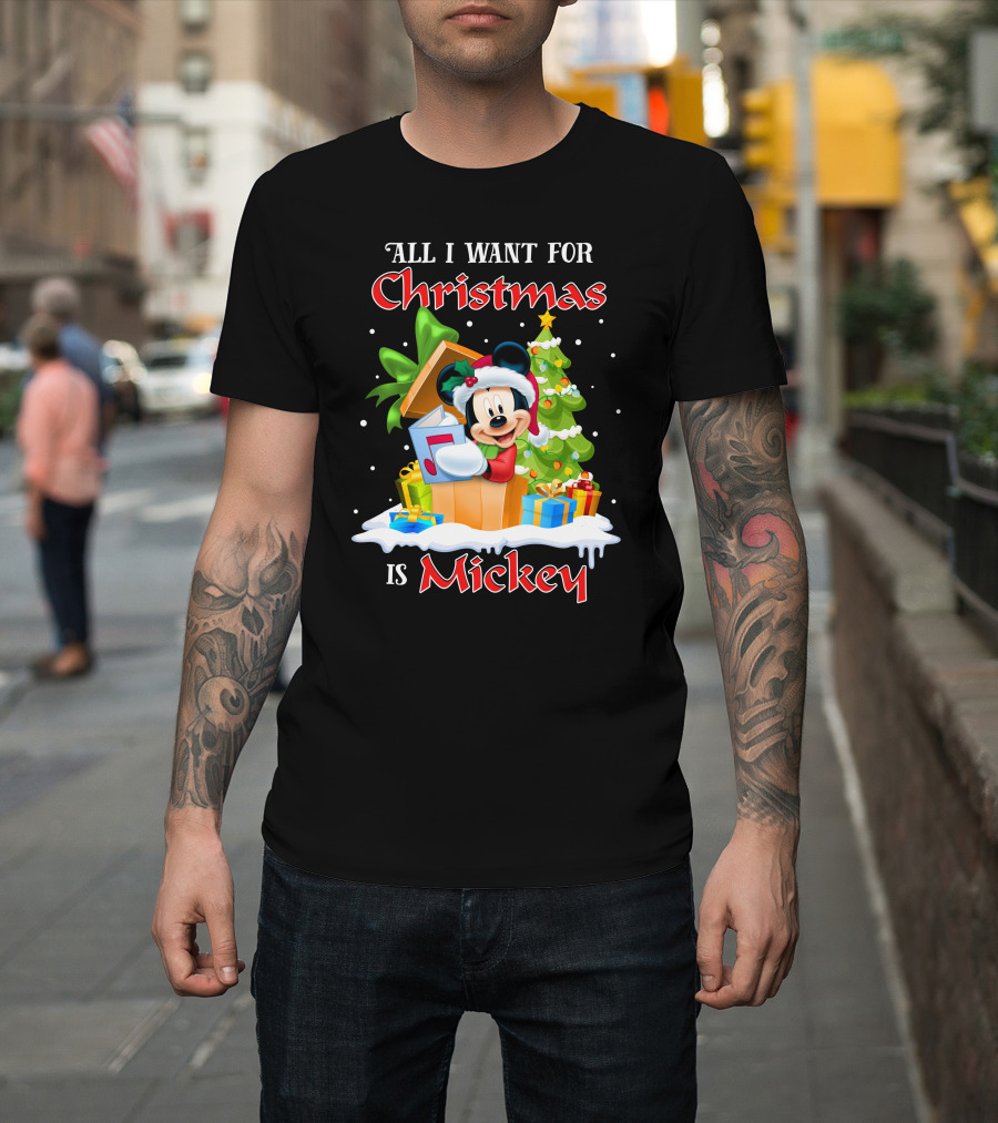 All I Want For Christmas Is Mickey T-Shirt