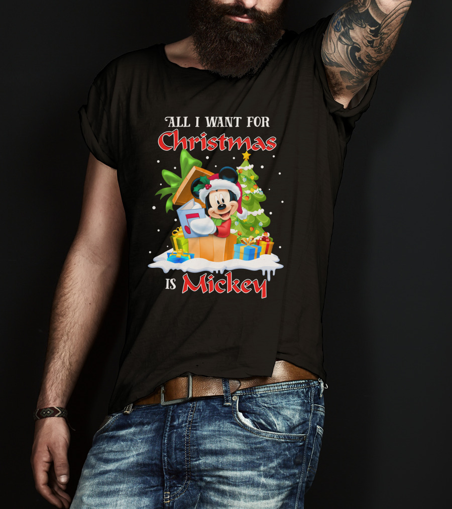 All I Want For Christmas Is Mickey T-Shirt