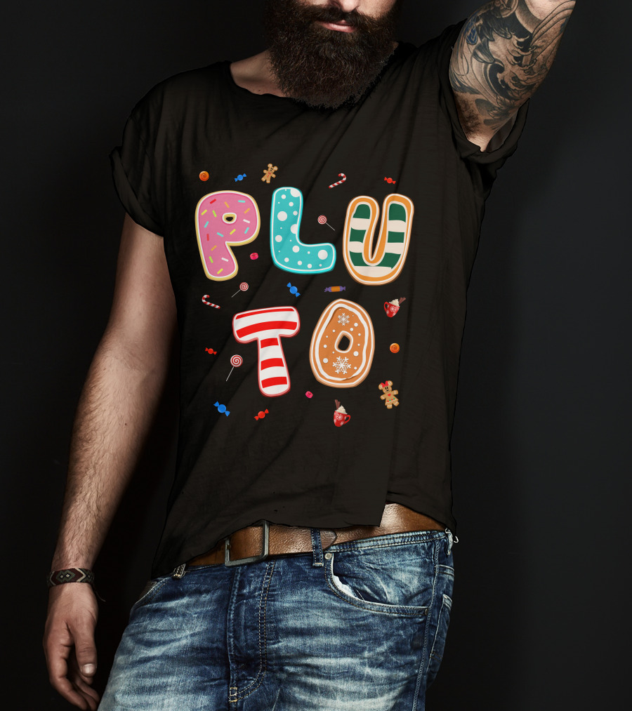 Pluto Candy Lettering With Gingerbread And Festive Treats T-Shirt
