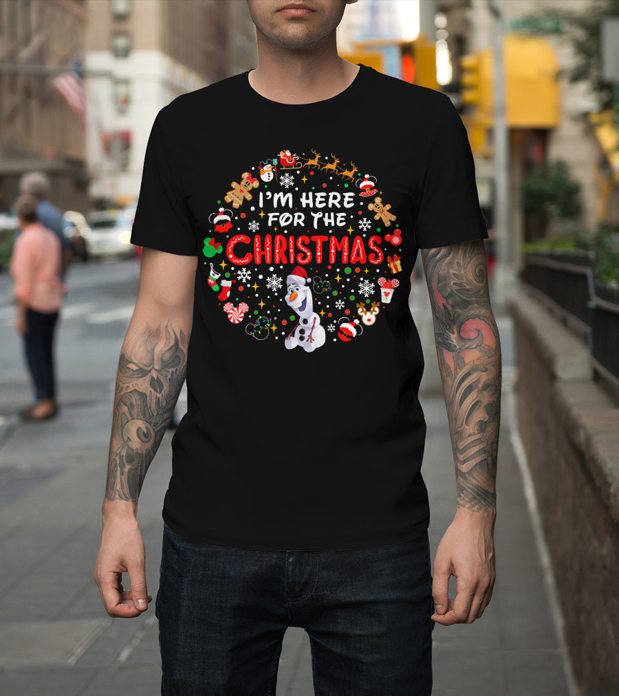 I'm Here For The Christmas Olaf Snowman Reindeer Santa Gingerbread Mickey T-Shirt