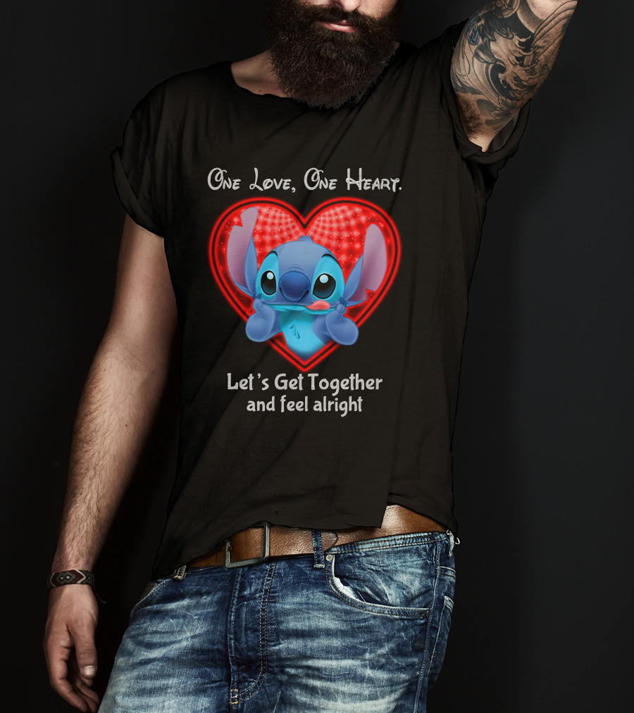 One Love One Heart Stitch Let's Get Together And Feel Alright T-Shirt