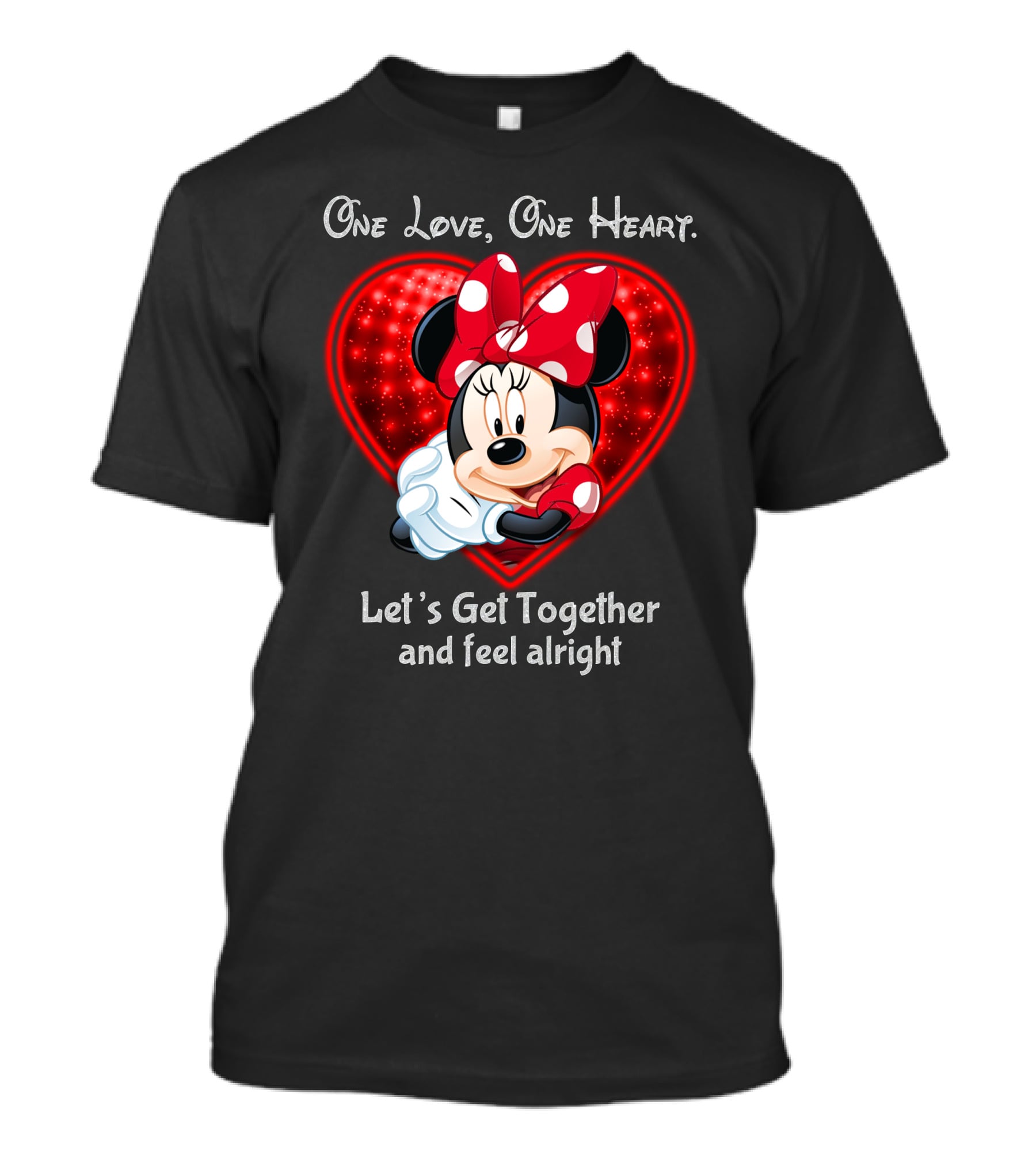 One Love One Heart Minnie Let's Get Together And Feel Alright T-Shirt