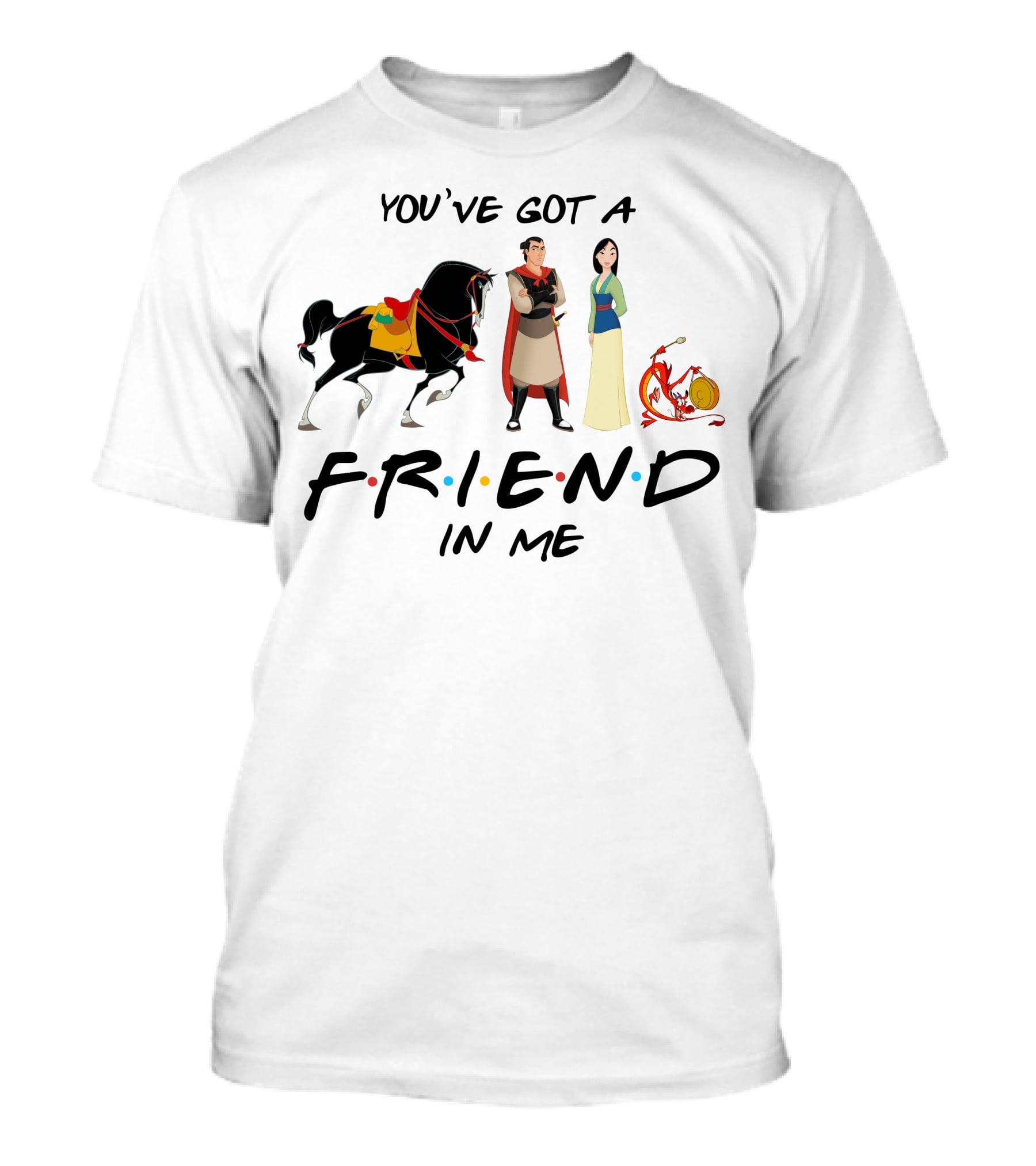 You've Got A Friend IN ME Mulan T-Shirt