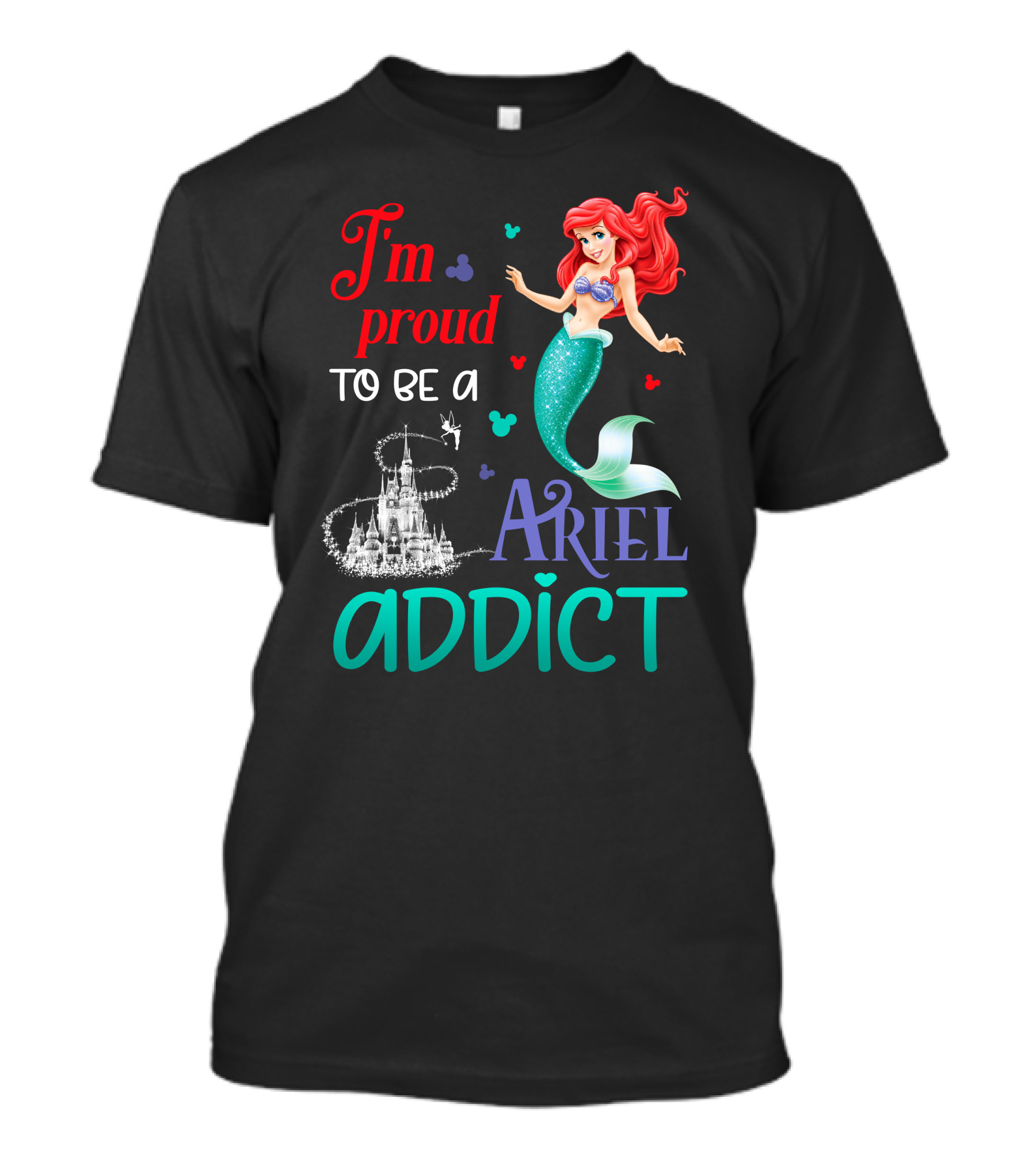 I'm Proud To Be A Ariel Addict T-Shirt
