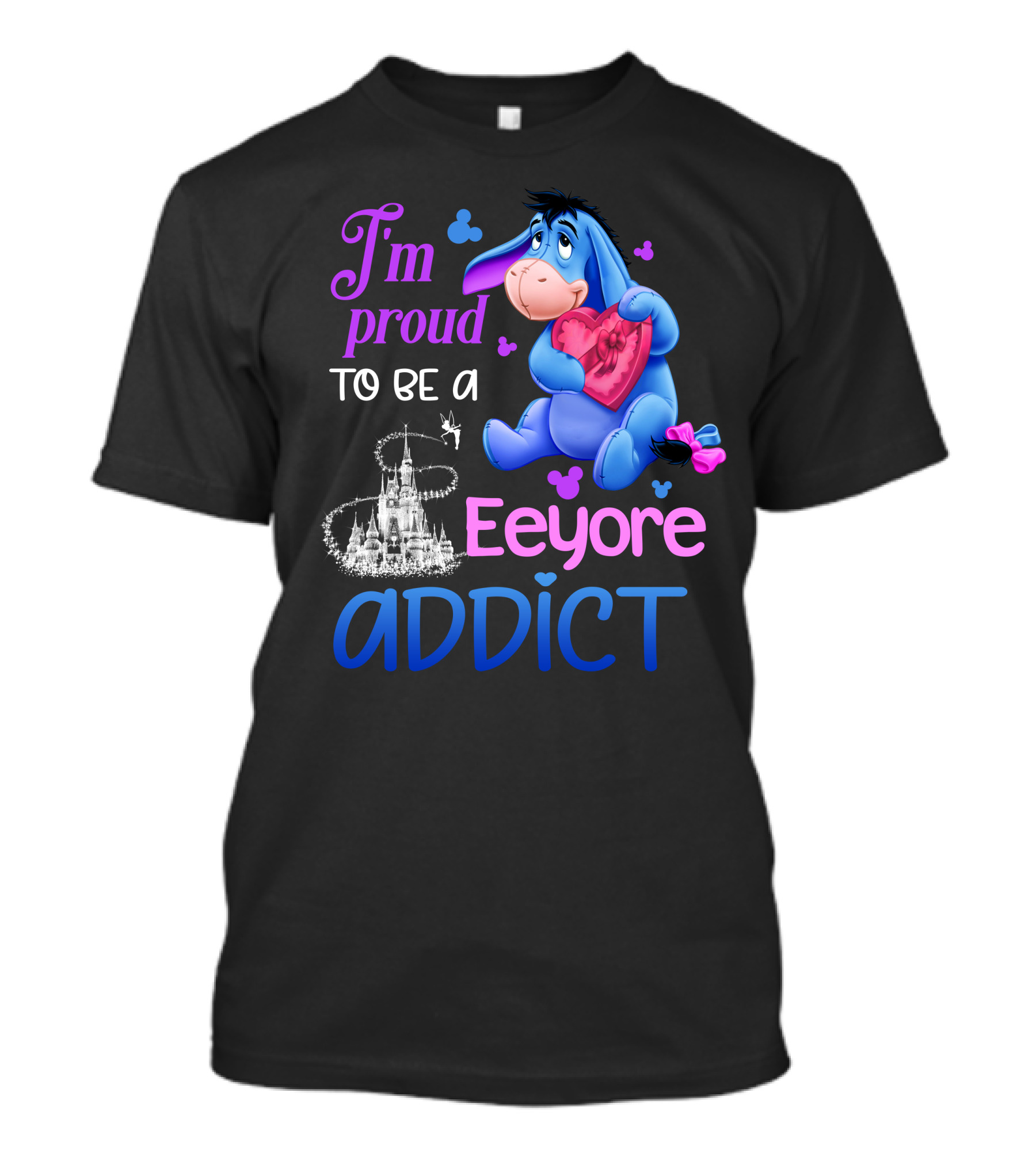 I'm Proud To Be An Eeyore Addict Disney Castle T-Shirt