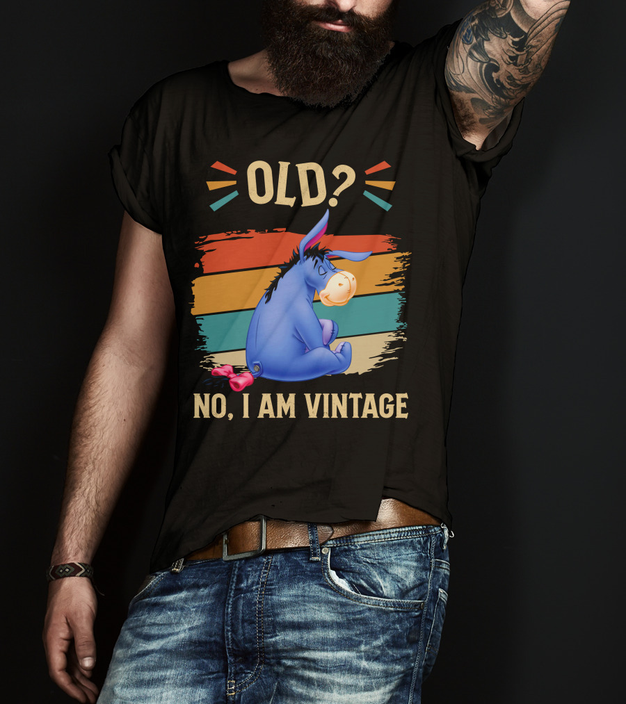 Eeyore Old? No I Am Vintage Retro Style T-Shirt