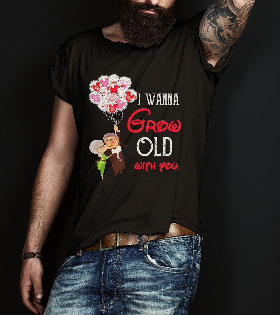 I Wanna Grow Old With You Carl And Ellie Balloons Hearts T-Shirt