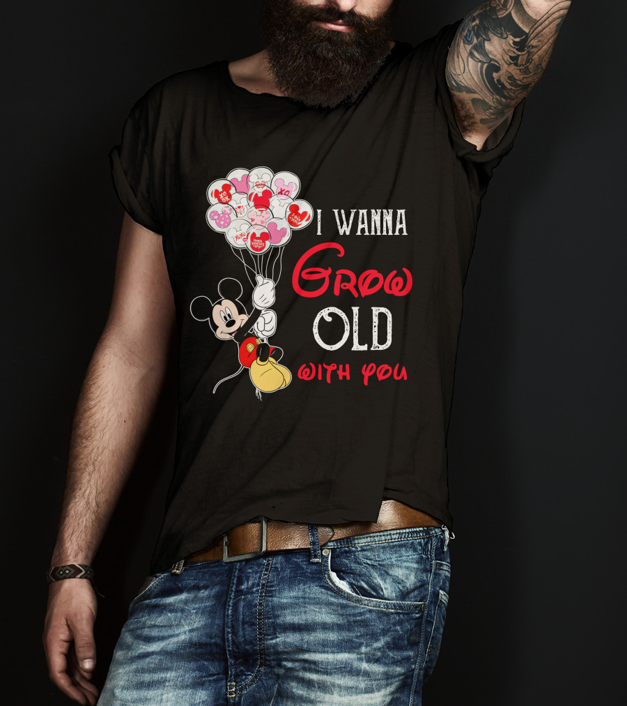 I Wanna Grow Old With You Mickey Balloons Xoxo Hugs Sweetheart Kisses T-Shirt