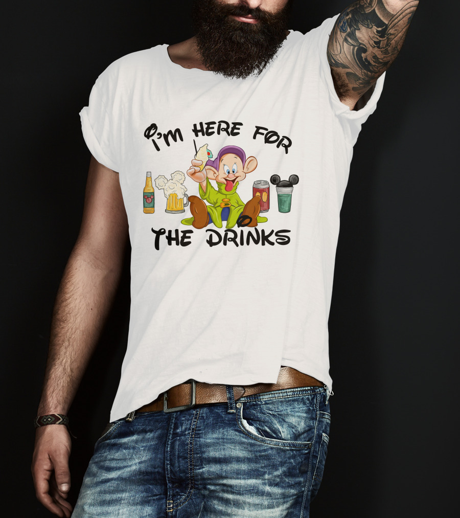 I'm Here For The Drinks Dopey T-Shirt