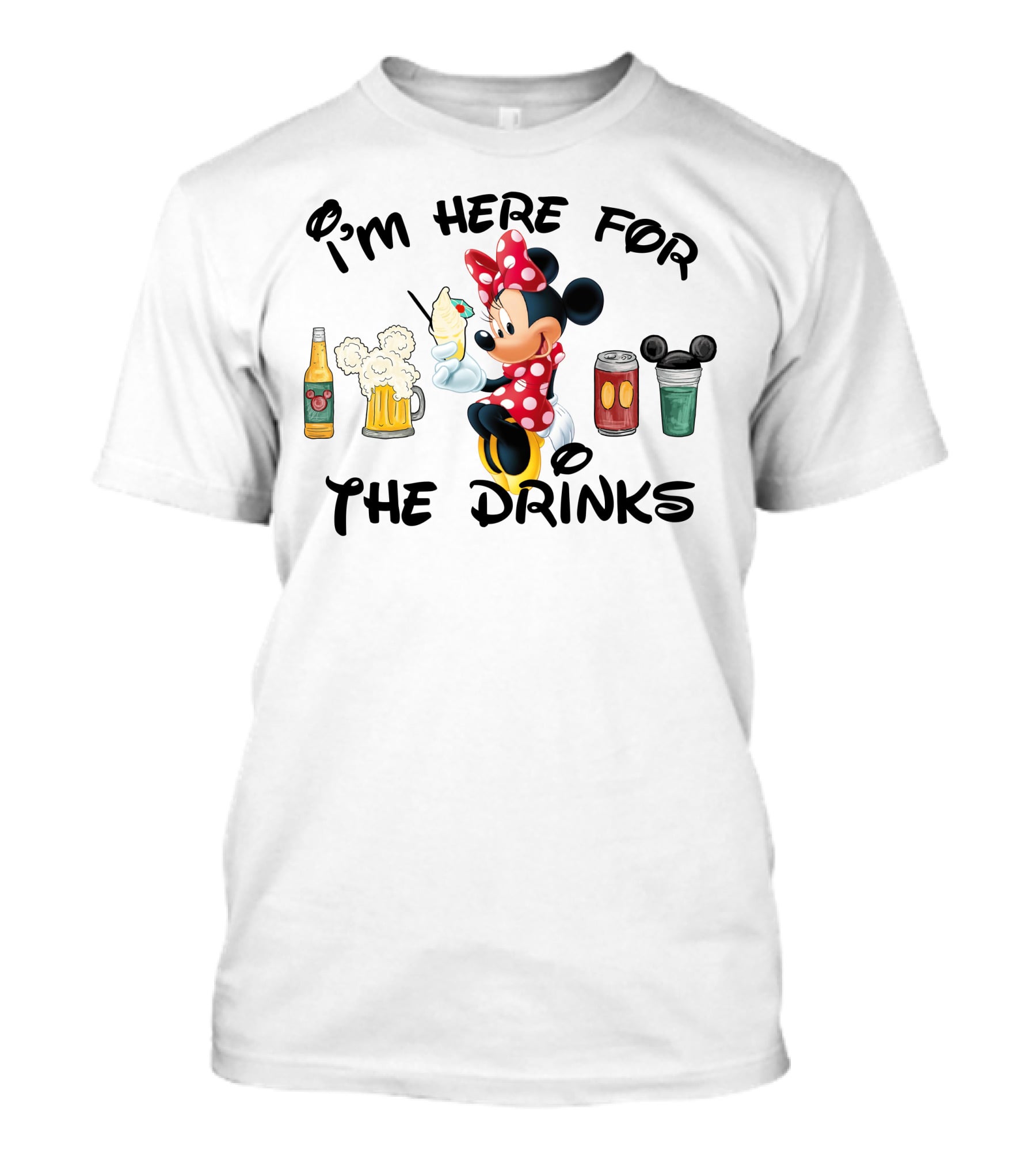 I'm Here For The Drinks Minnie Mouse T-Shirt