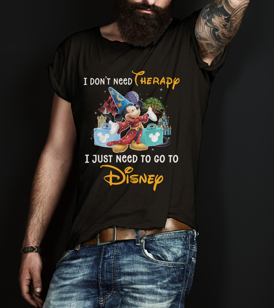 I Don't Need Therapy I Just Need To Go To Disney Fantasia Mickey Mouse T-Shirt