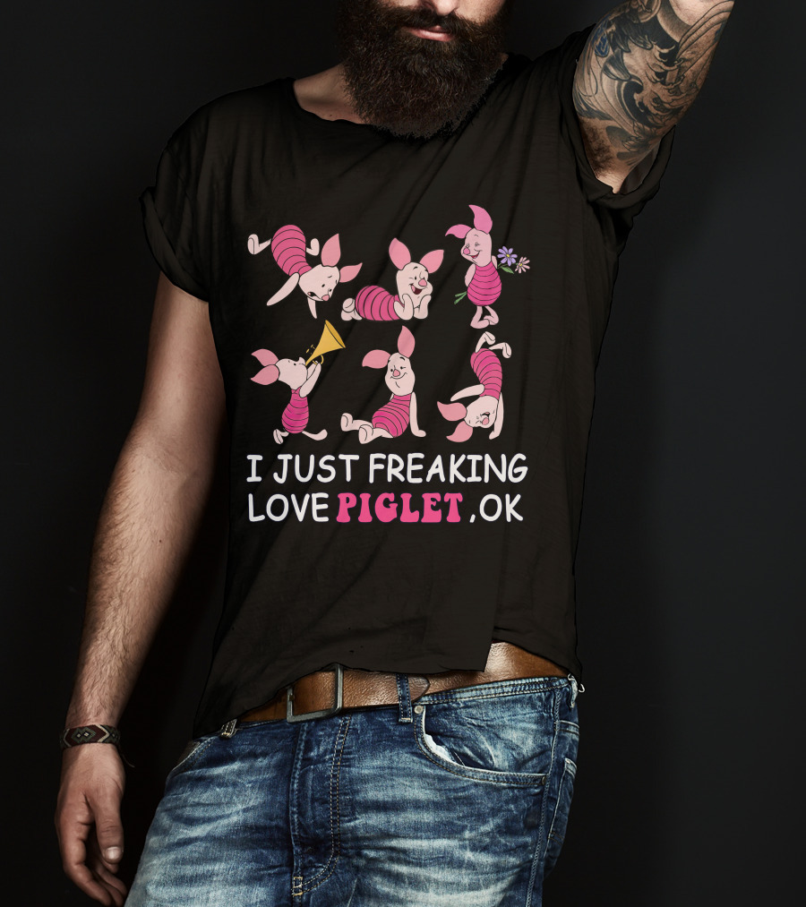 I Just Freaking Love Piglet Ok Disney T-Shirt