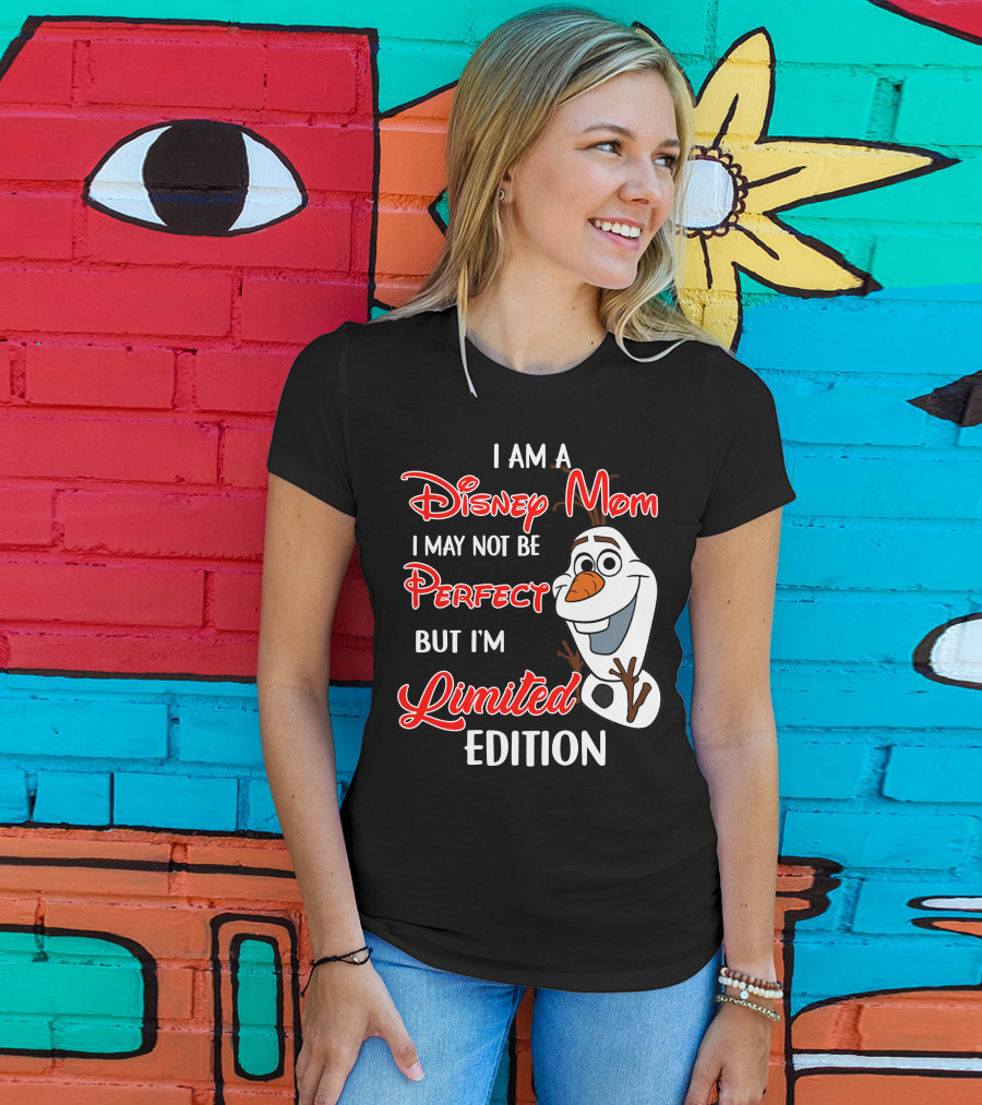 I Am A Disney Mom I May Not Be Perfect But I'm Olaf T-Shirt