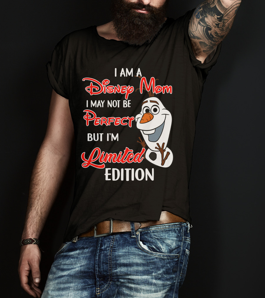 I Am A Disney Mom I May Not Be Perfect But I'm Olaf T-Shirt