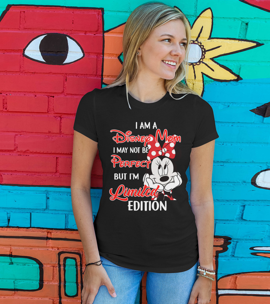 I Am A Disney Mom I May Not Be Perfect But I'm Minnie T-Shirt