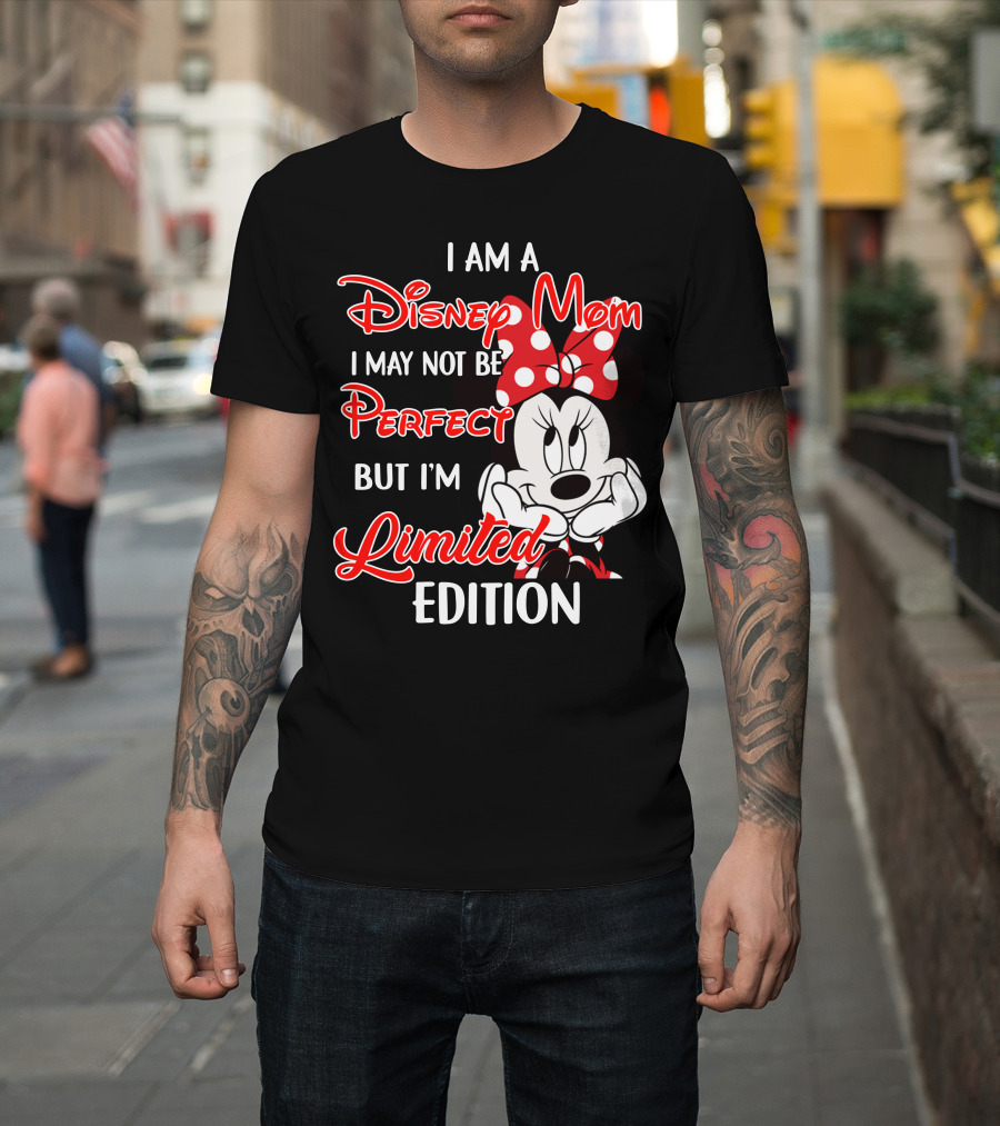 I Am A Disney Mom I May Not Be Perfect But I'm Minnie T-Shirt