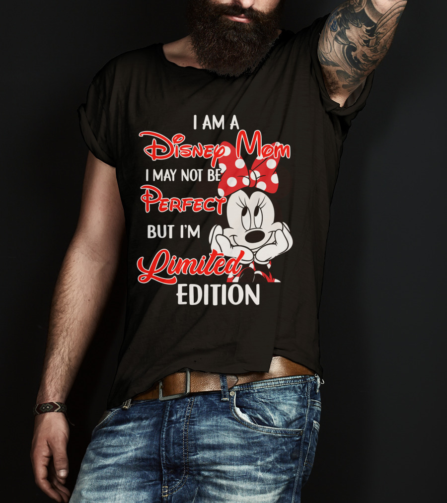 I Am A Disney Mom I May Not Be Perfect But I'm Minnie T-Shirt
