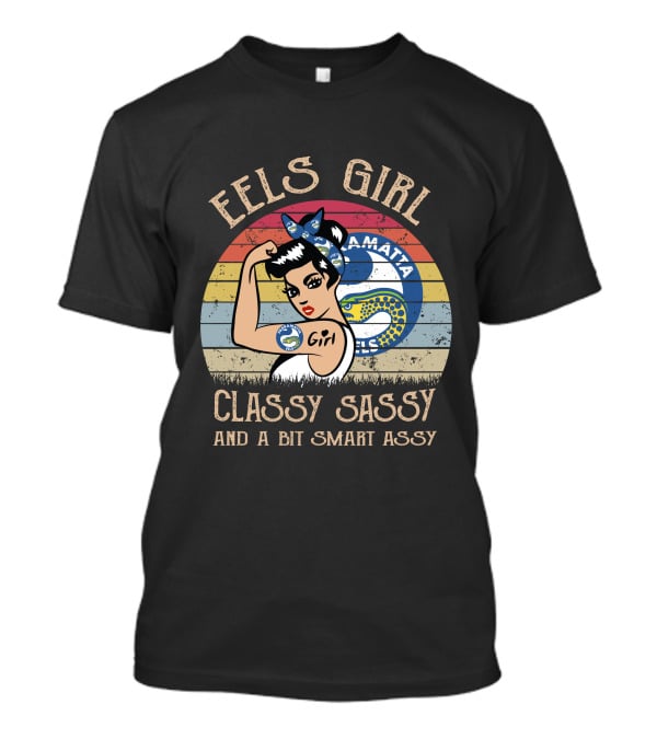 Parramatta Eels Girl Classy Sassy And A Bit Smart Assy T-Shirt