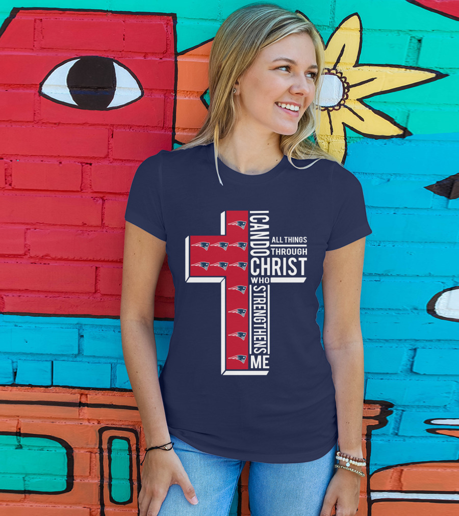Patriots I Can Do All Things Through Christ Who Strengthens Me Cross T-Shirt