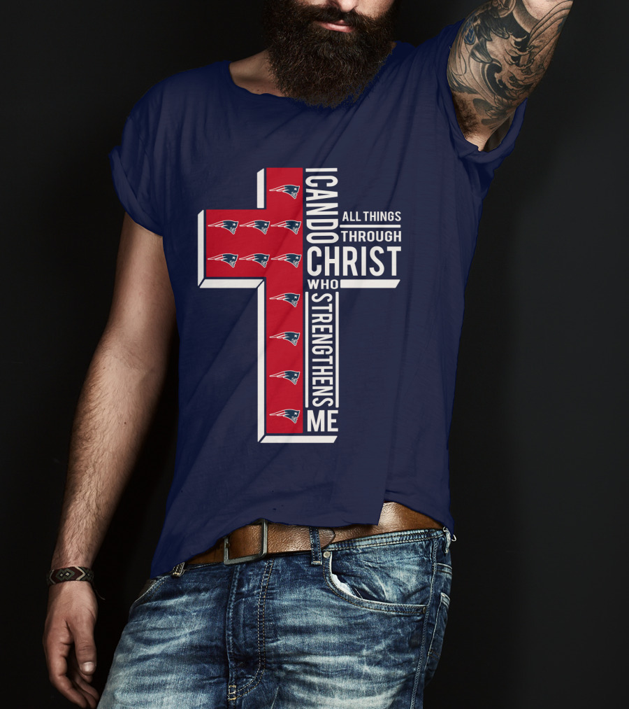 Patriots I Can Do All Things Through Christ Who Strengthens Me Cross T-Shirt