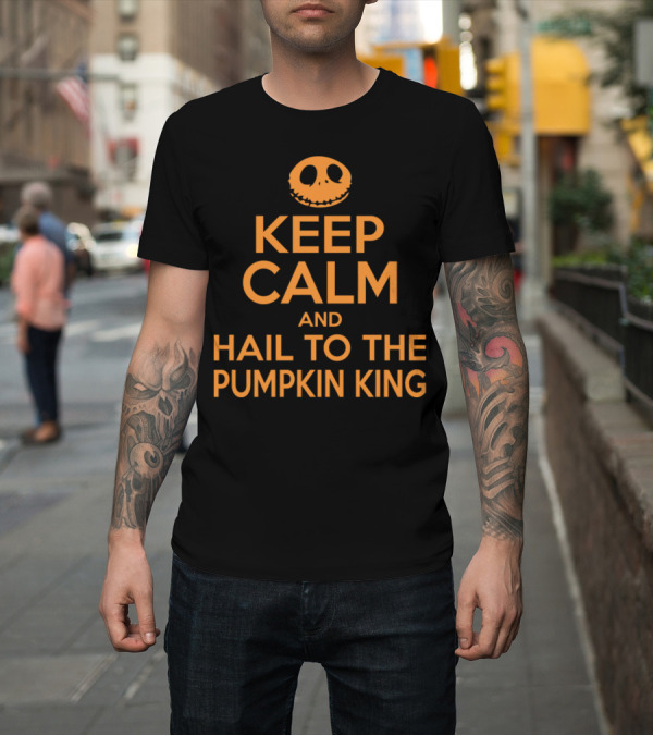 Shirt: Keep Calm and Hail to the Pumpkin King Halloween Jack Face T-Shirt Keep Calm and Hail to the Pumpkin King Halloween Jack Face T-Shirt