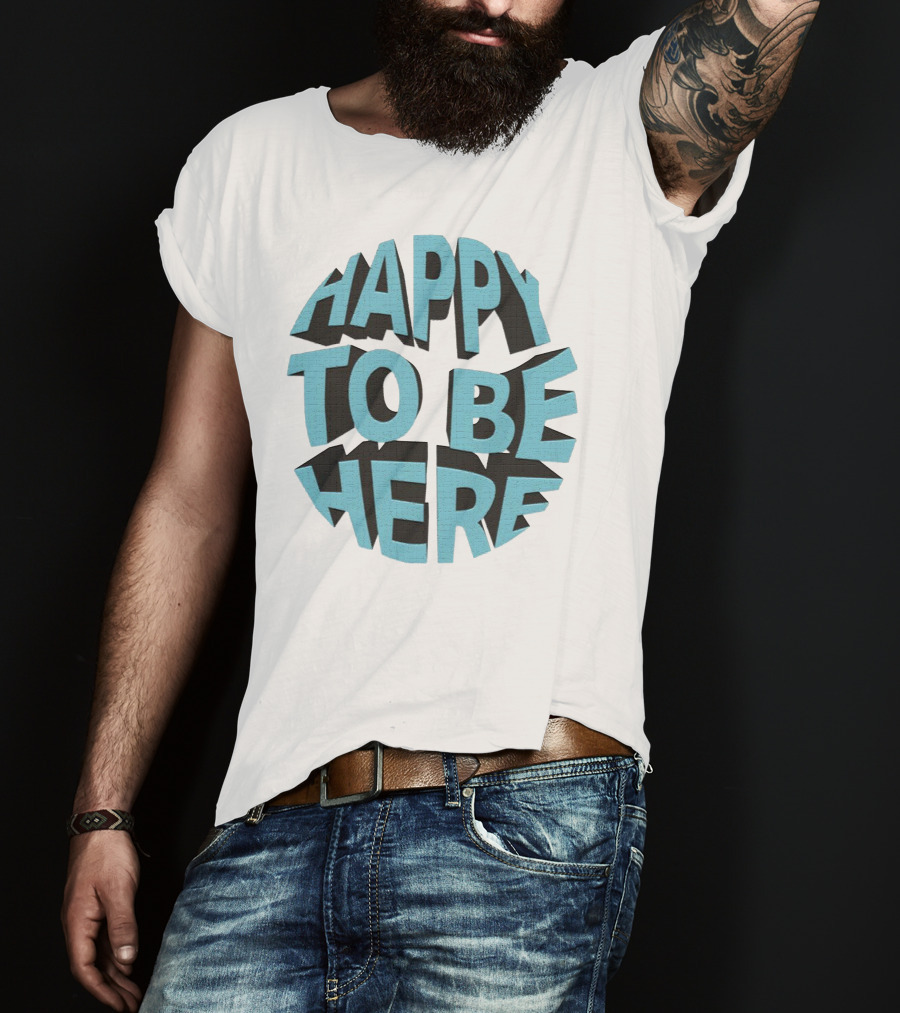 Happy To Be Here Bold Block Typography T-Shirt