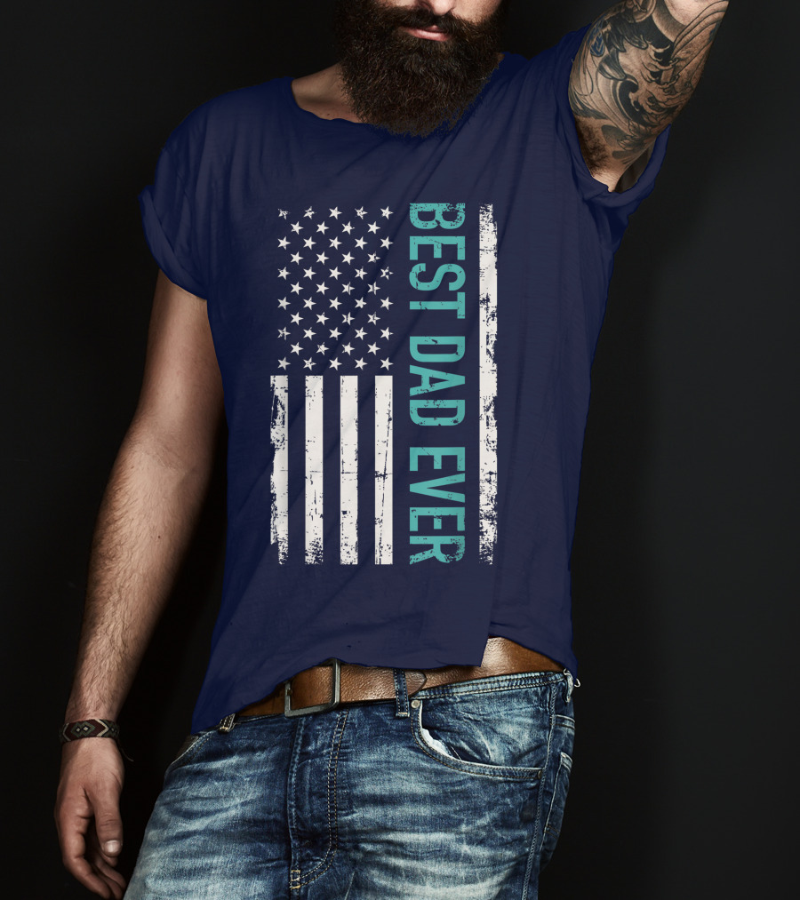 Father's Day Best Dad Ever With US American Flag T-Shirt