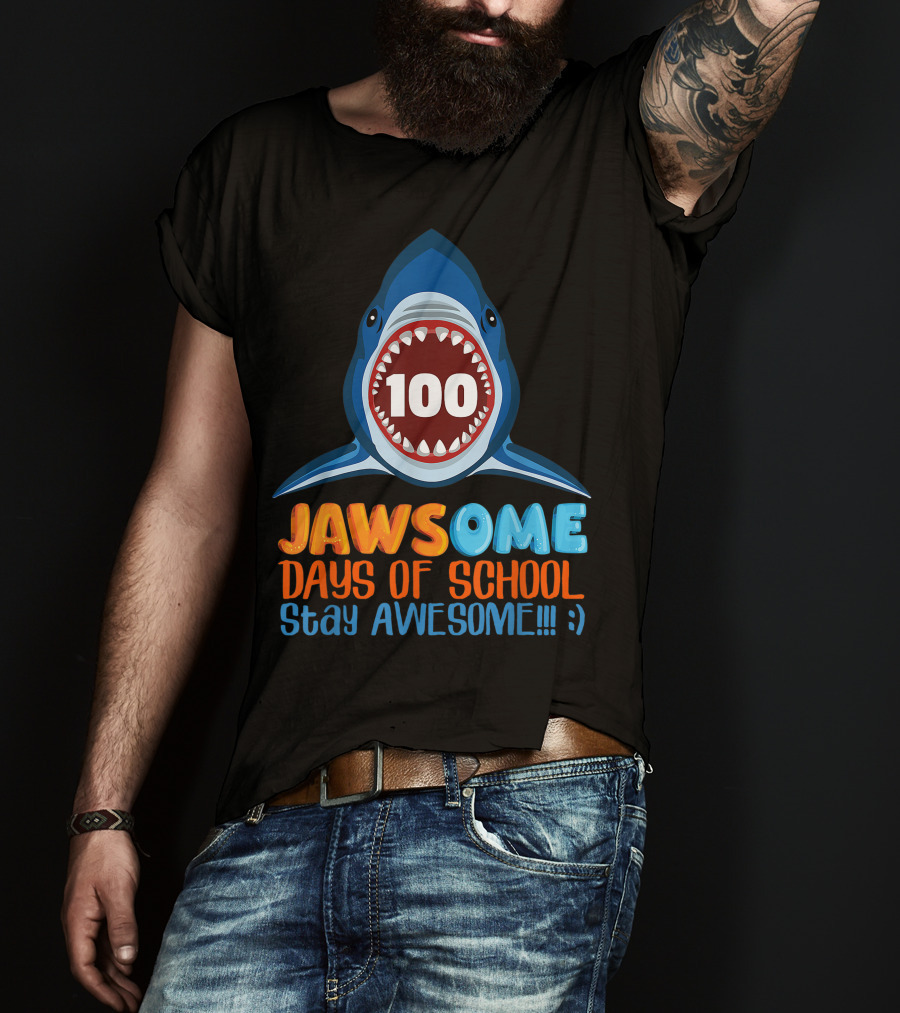 JAWSOME 100 Days Of School Stay Awesome Shark Teacher Child Gift T-Shirt
