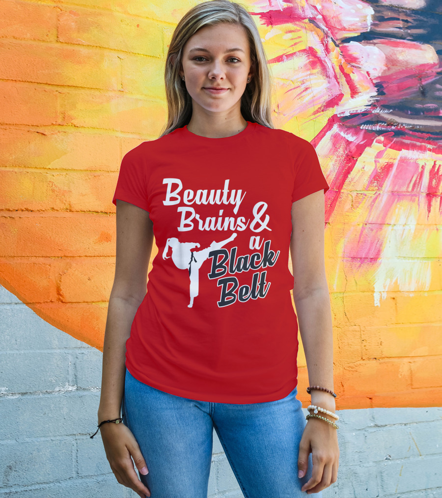 Beauty Brains And A Black Belt Karate Martial Arts T-Shirt