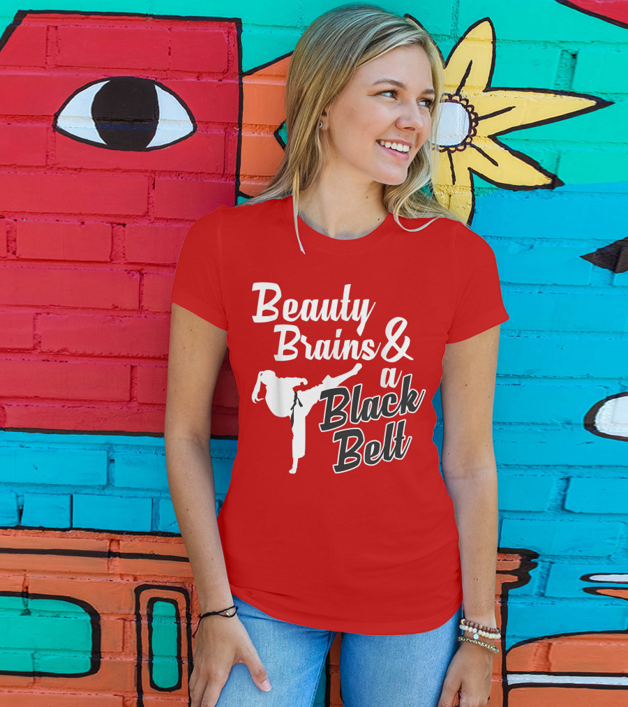 Beauty Brains And A Black Belt Karate Martial Arts T-Shirt