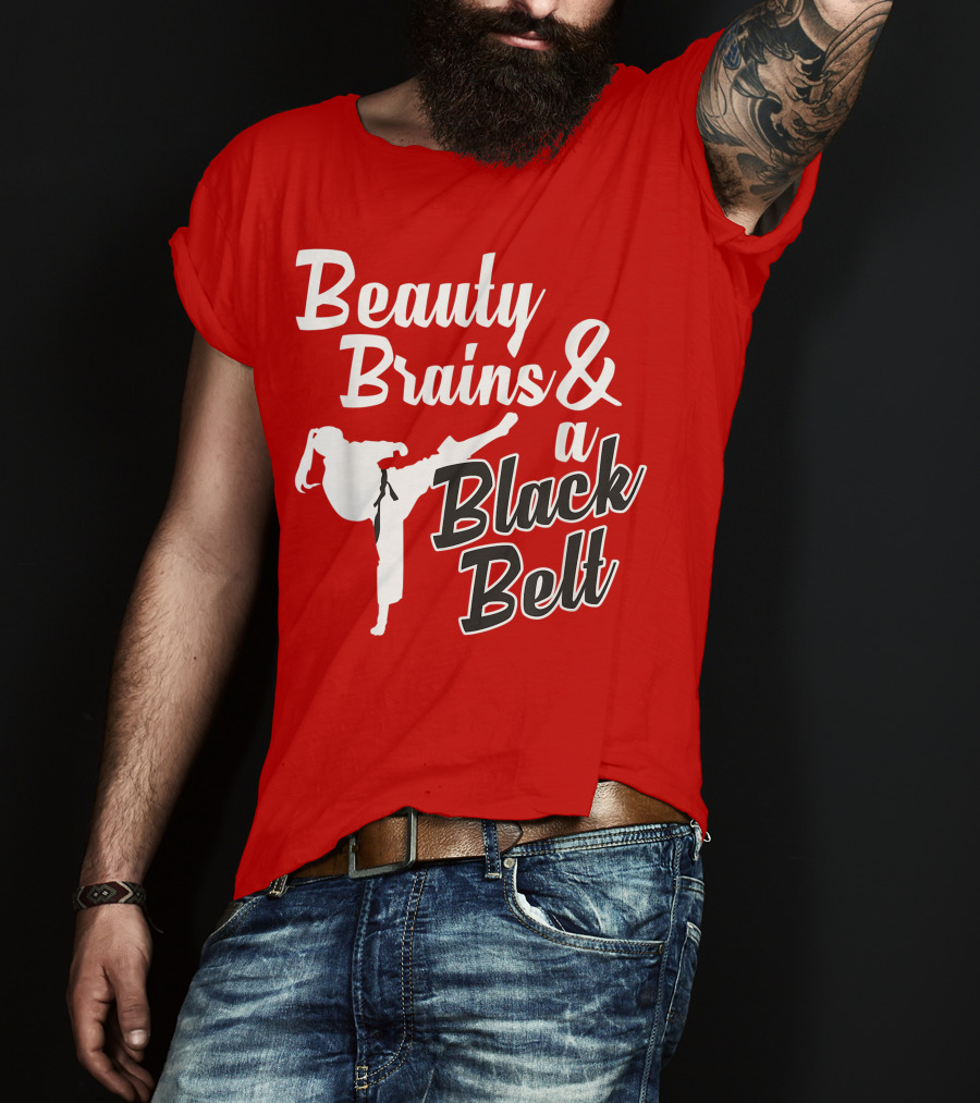 Beauty Brains And A Black Belt Karate Martial Arts T-Shirt