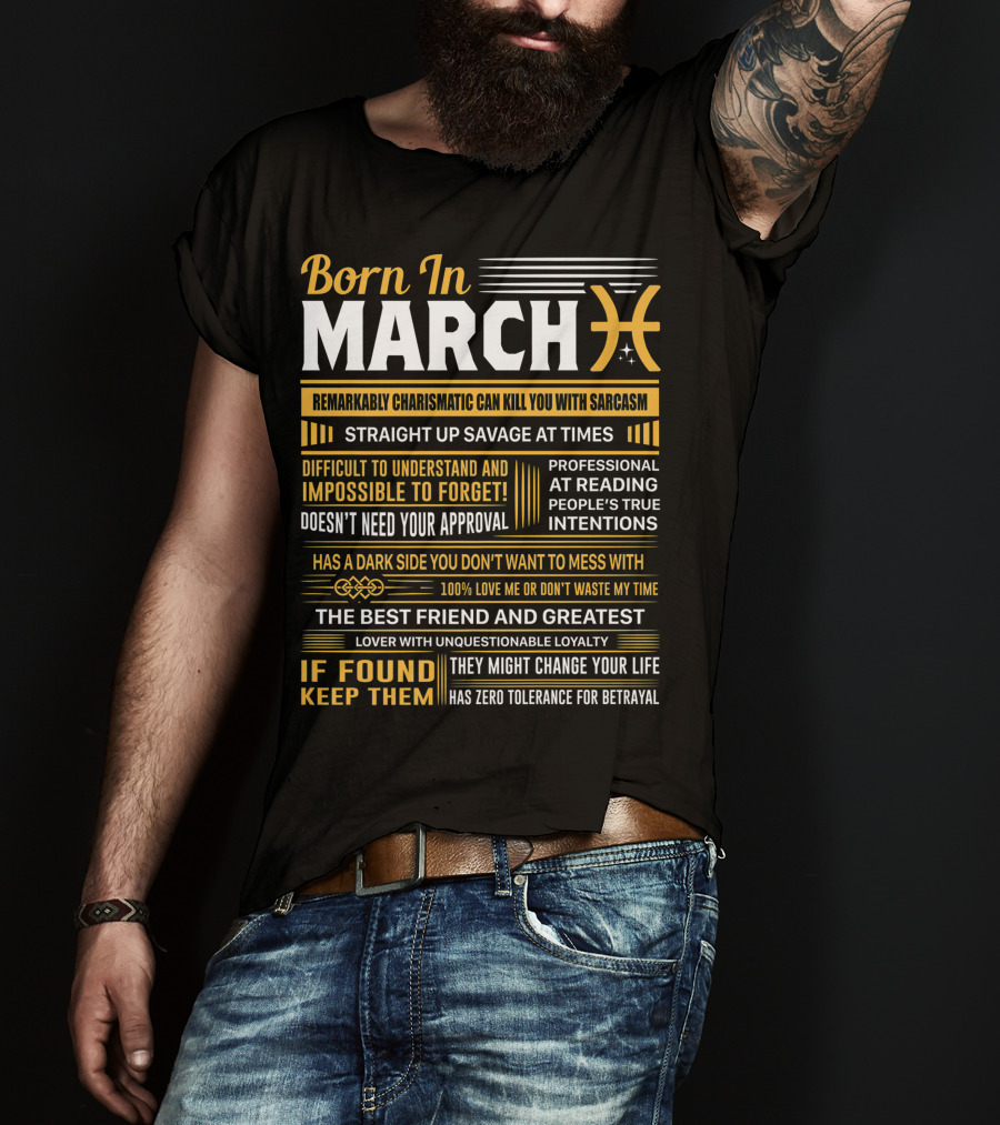 Born In March Pisces Straight Up Savage Remarkably Charismatic Professional At Reading Intentions T-Shirt