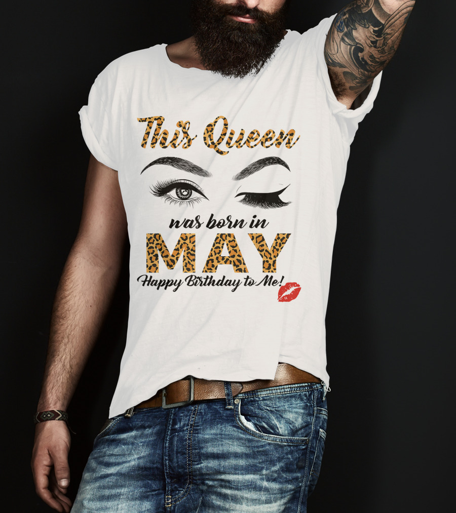 This Queen Was Born In May Happy Birthday To Me Leopard Print Winking Eyes Red Lips T-Shirt