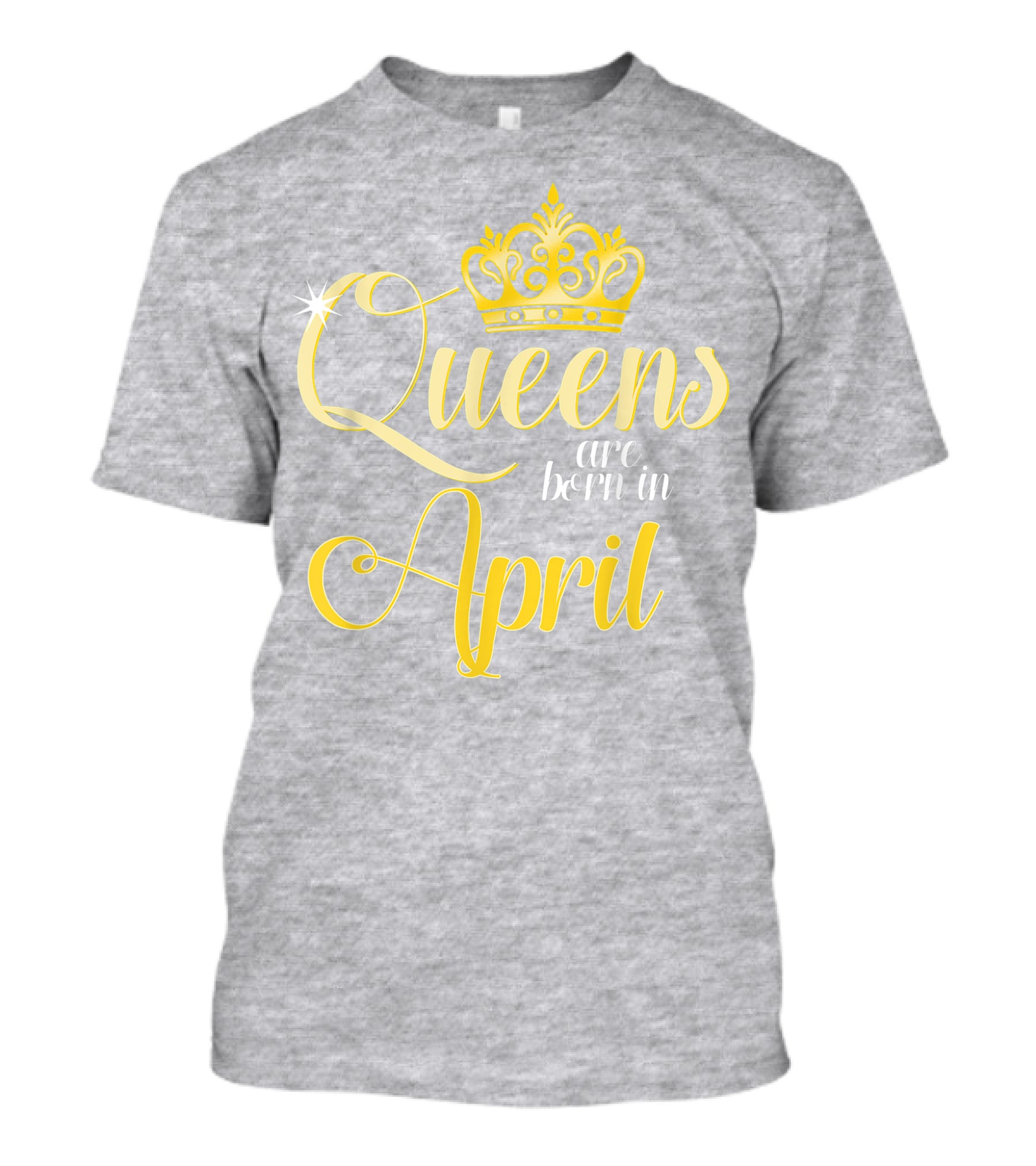 Queens Are Born In April Birthday Crown Decoration T-Shirt