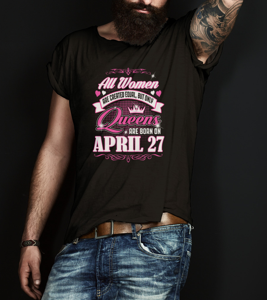 All Women Queens April 27 T-Shirt