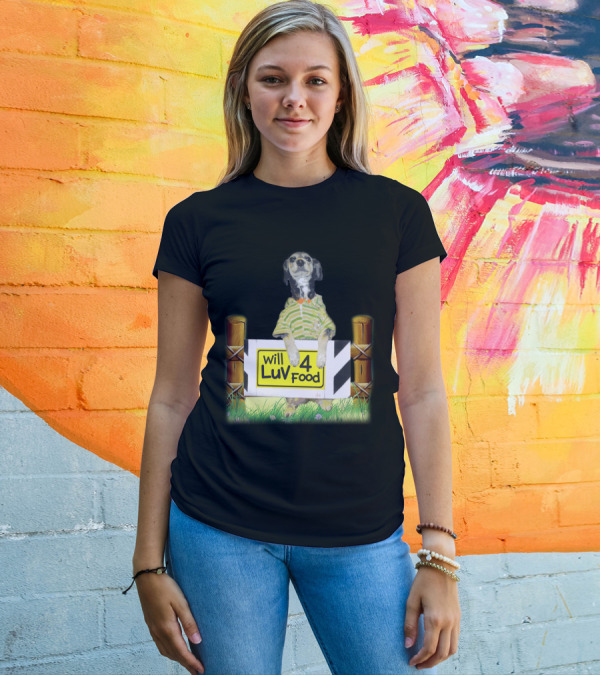 Tuinki Dog Will Luv 4 Food Funny Dog Lover Fun T-Shirt