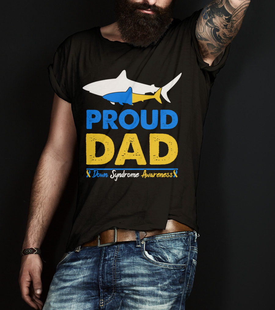 Proud Dad Down Syndrome Awareness Shark T-Shirt