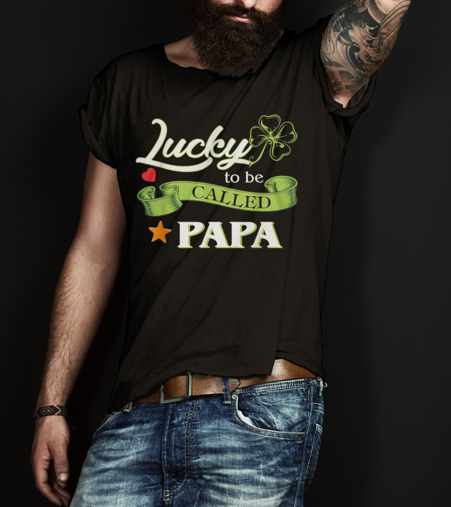 Lucky To Be Called Papa St Patrick's Day Irish T-Shirt