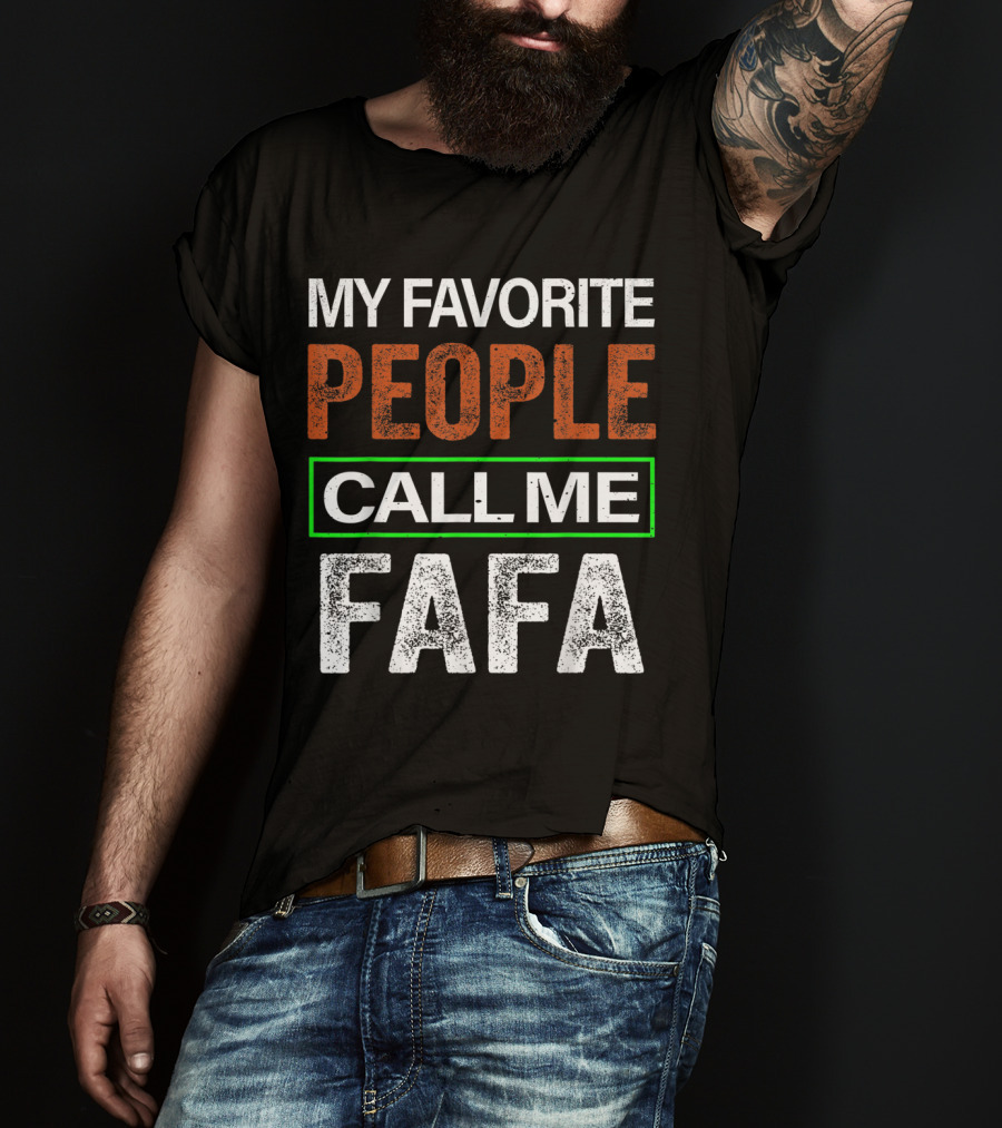 My Favorite People Call Me Fafa T-Shirt