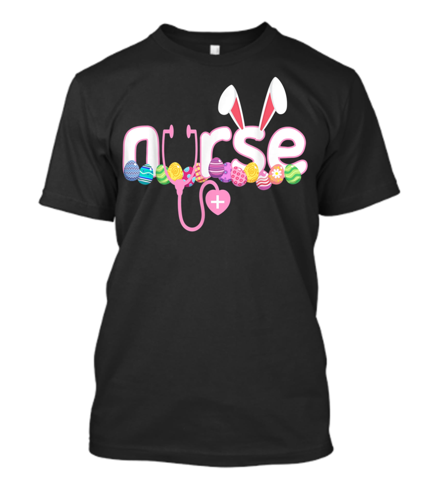 Nurse Easter Bunny Stethoscope Eggs Ears Love Nursing T-Shirt