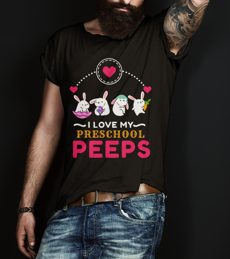 I Love My Preschool Peeps Cute Easter Bunnies Holding Carrot And Egg T-Shirt
