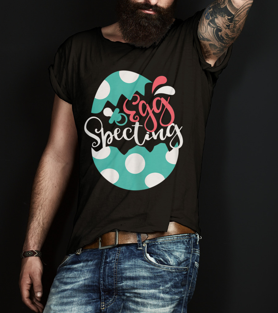 Egg Specting Easter Pregnancy Baby Announcement T-Shirt