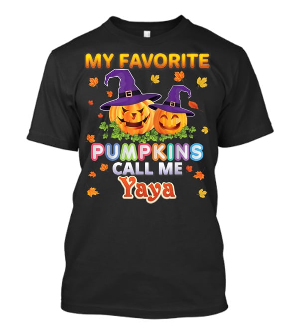 My Favorite Pumpkins Call Me Yaya Halloween Jack O' Lanterns With Witch Hats And Autumn Leaves T-Shirt