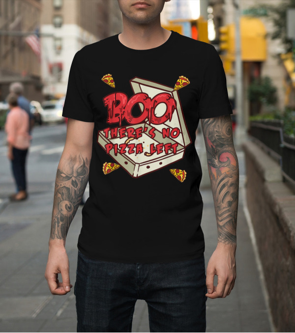 Shirt: BOO Pizza Box Surprise There's No Pizza Left Scattered Slices T-Shirt BOO Pizza Box Surprise There's No Pizza Left Scattered Slices T-Shirt