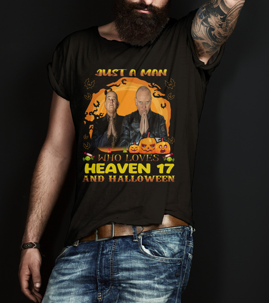 Just A Man Who Loves Heaven 17 And Halloween With Pumpkins And Bats T-Shirt