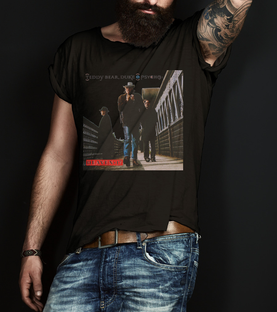 Teddy Bear Duke Psycho Heaven 17 T-Shirt