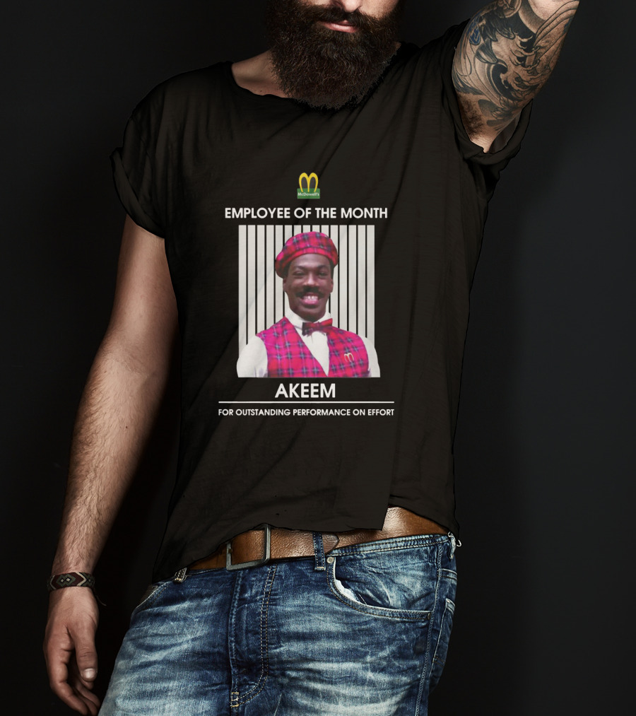 Akeem McDowell's Employee Of The Month For Outstanding Performance On Effort T-Shirt